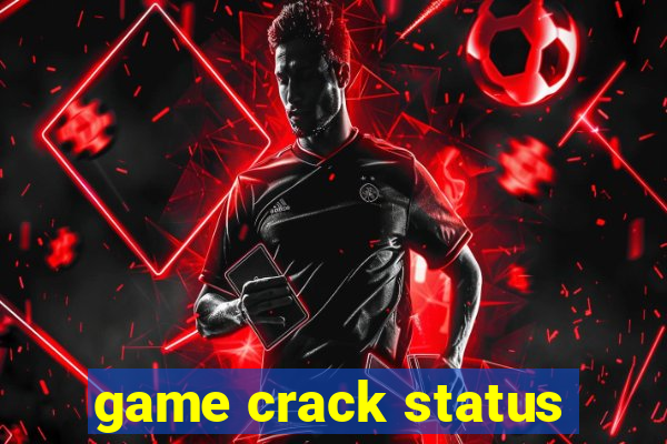 game crack status